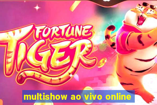 multishow ao vivo online